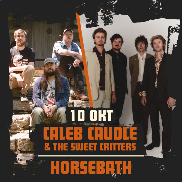 Caleb Caudle & The Sweet Critters (US) + Horsebath (CA)