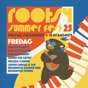 ROOTSY SUMMER FEST 25 (endagars) fredag 22 augusti