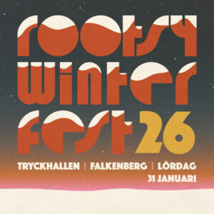 Rootsy Winter Fest 26 Lördag 31 januari