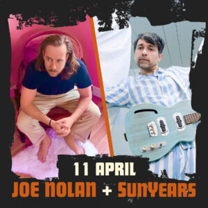 Joe Nolan band (CA) + SunYears (duo) (SE)